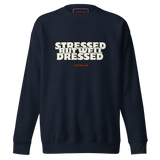 "Stressed But Well Dressed"